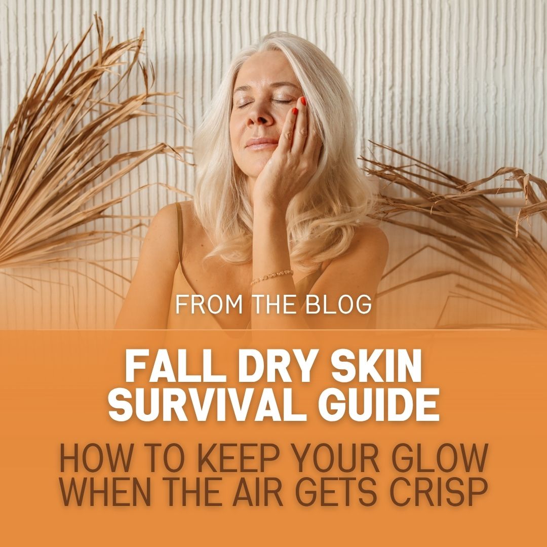 Fall Dry Skin Survival Guide: How to Keep Your Glow When the Air Gets Crisp